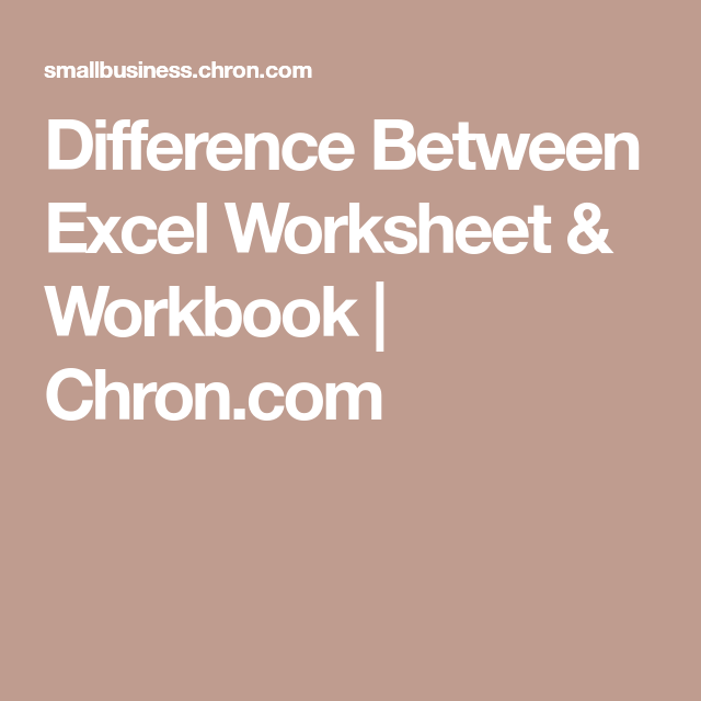 Excel Workbook Vs Worksheet